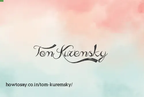 Tom Kuremsky