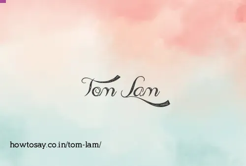 Tom Lam