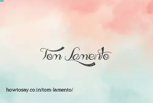 Tom Lamento