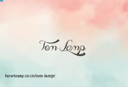 Tom Lamp