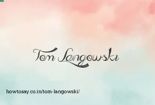 Tom Langowski