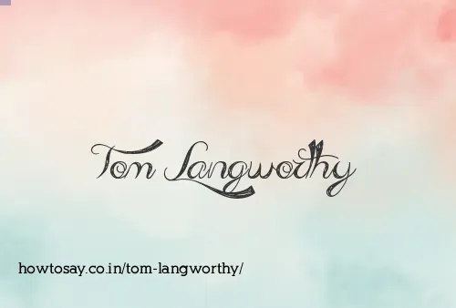 Tom Langworthy