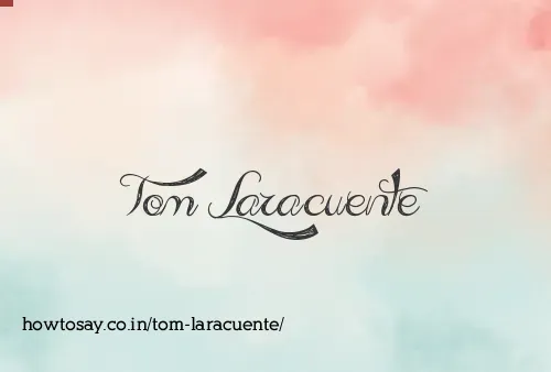 Tom Laracuente