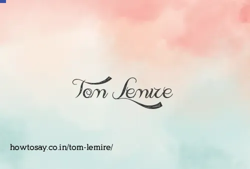 Tom Lemire