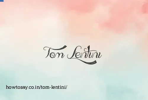 Tom Lentini
