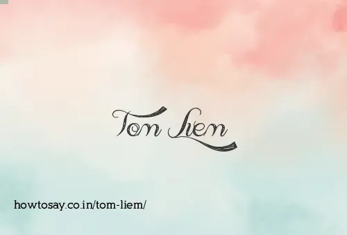 Tom Liem