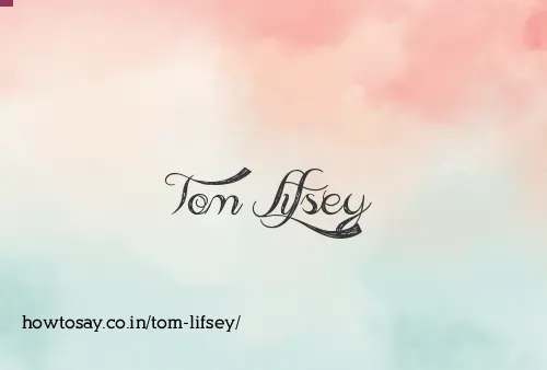 Tom Lifsey