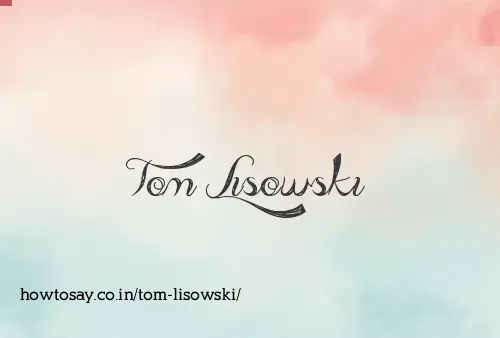 Tom Lisowski