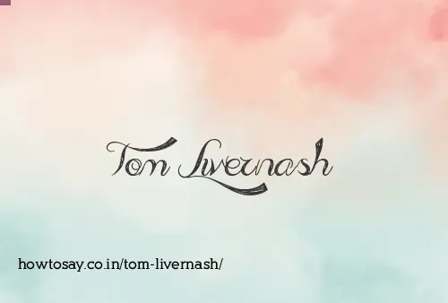 Tom Livernash