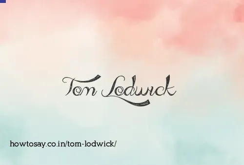 Tom Lodwick