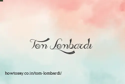 Tom Lombardi