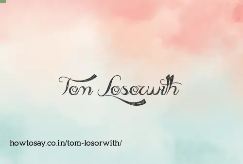 Tom Losorwith