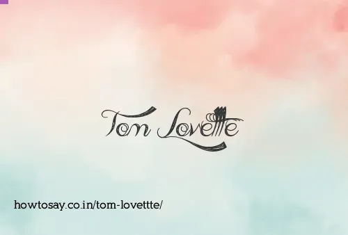 Tom Lovettte