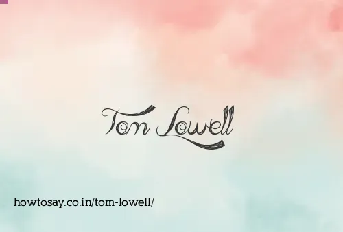 Tom Lowell