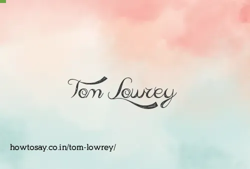 Tom Lowrey