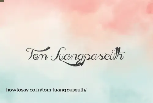 Tom Luangpaseuth