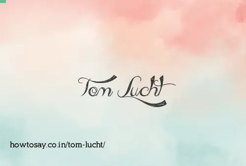 Tom Lucht