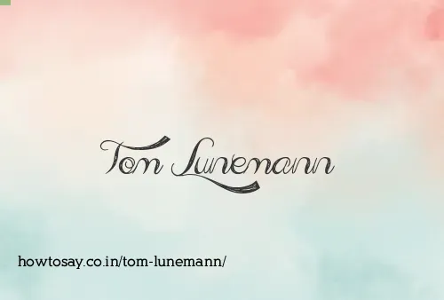Tom Lunemann