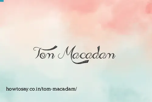 Tom Macadam