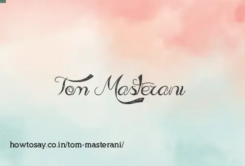 Tom Masterani