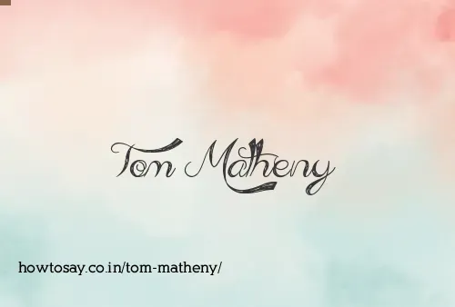 Tom Matheny