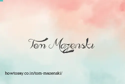 Tom Mazenski