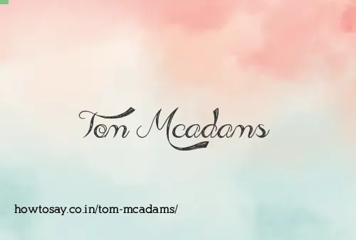 Tom Mcadams