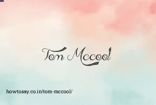 Tom Mccool