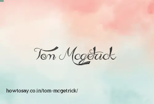 Tom Mcgetrick