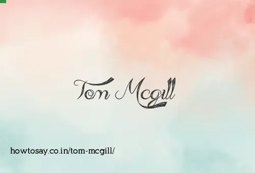 Tom Mcgill
