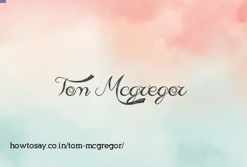 Tom Mcgregor