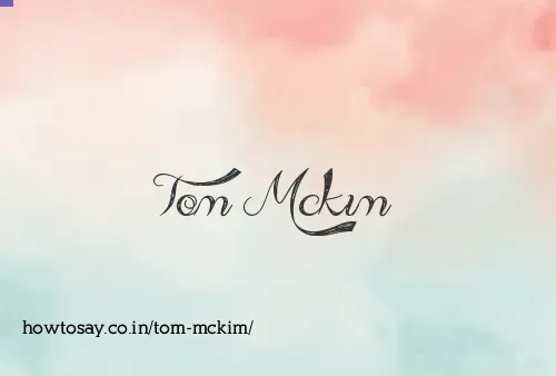 Tom Mckim