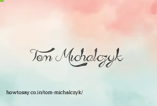 Tom Michalczyk