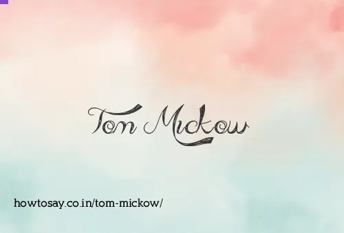 Tom Mickow