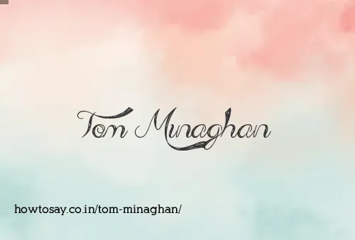 Tom Minaghan
