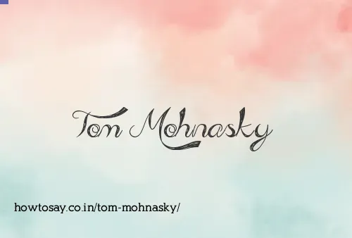 Tom Mohnasky