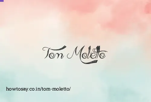 Tom Moletto