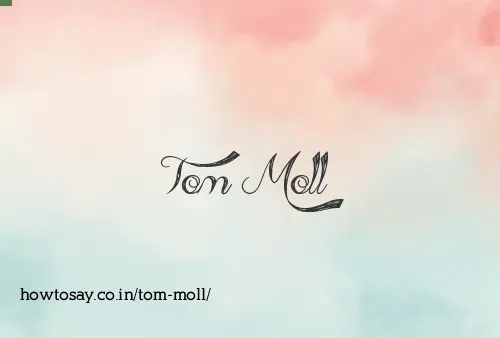 Tom Moll