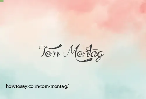 Tom Montag