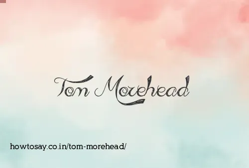 Tom Morehead