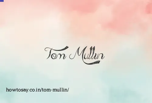 Tom Mullin
