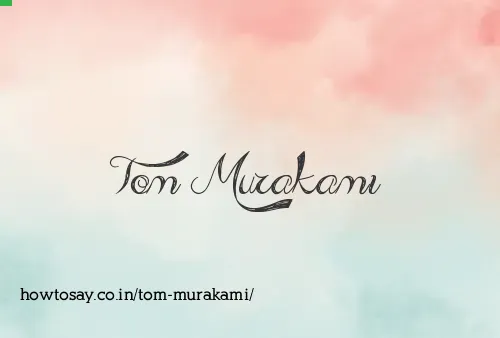 Tom Murakami