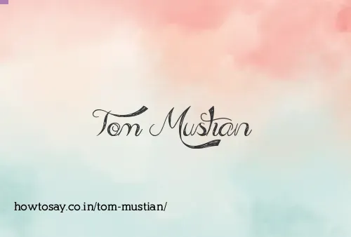Tom Mustian