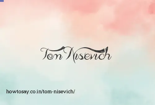 Tom Nisevich
