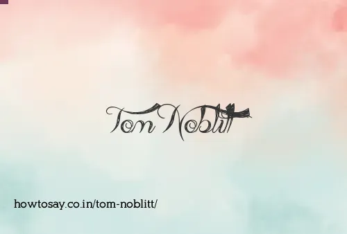 Tom Noblitt