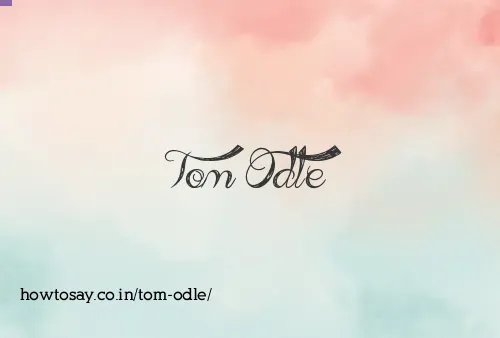 Tom Odle