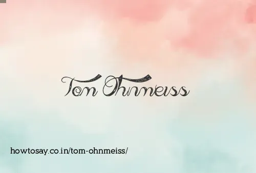 Tom Ohnmeiss