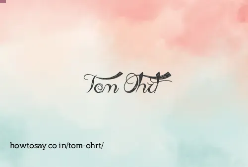 Tom Ohrt