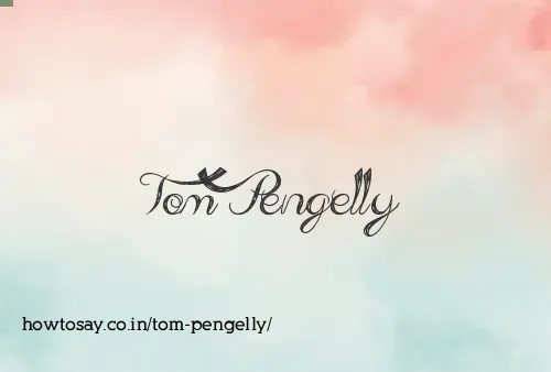Tom Pengelly