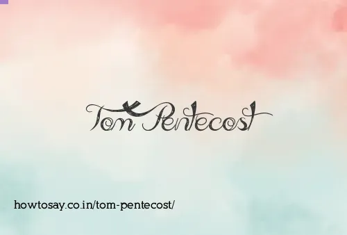 Tom Pentecost